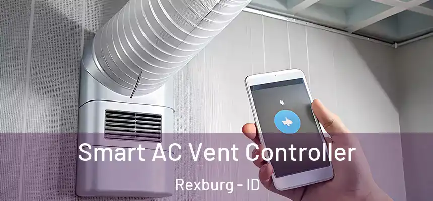 Smart AC Vent Controller Rexburg - ID