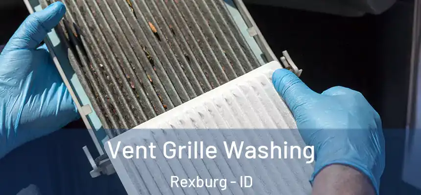  Vent Grille Washing Rexburg - ID